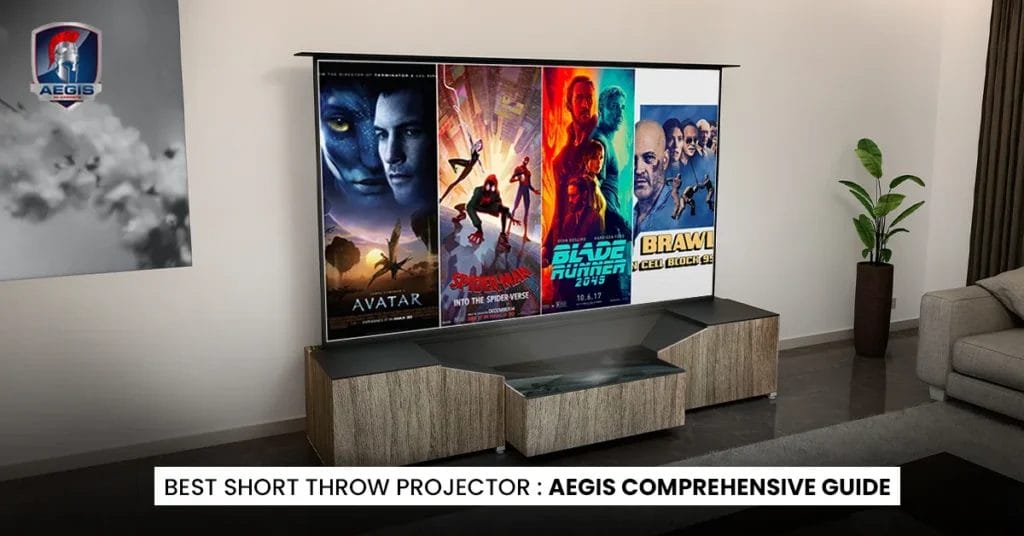 Best Short Throw Projector Aegis Comprehensive Guide